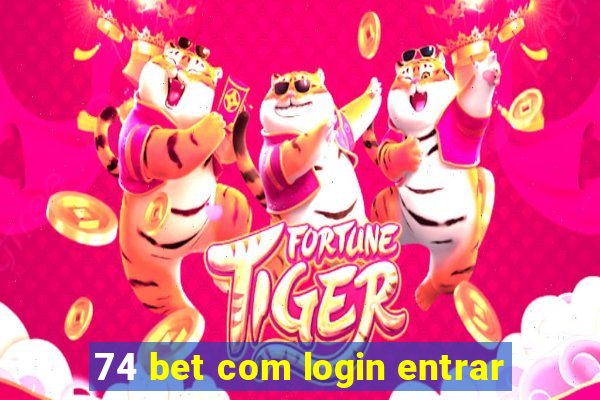 74 bet com login entrar